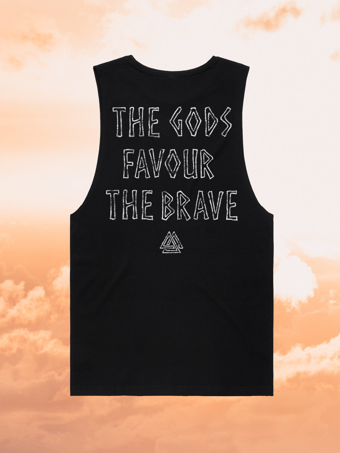 The gods favour the brave- Sleeveless